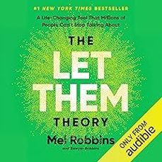 The Let Them Theory : A Life-changing Tool That Millions Of People Cant Stop Talking Aboutalking About