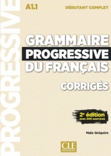 Grammaire Progressive Du Français - Corriges - Niveau Debutant Complet (2eme)