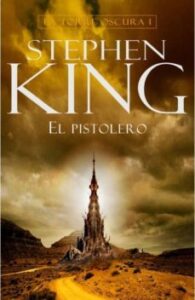El Pistolero (saga La Torre Oscura 1)