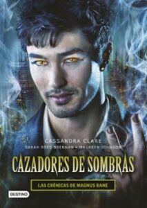 Las Cronicas De Magnus Bane (cazadores De Sombras)
