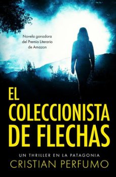 El Coleccionista De Flechas (laura Badía, Criminalista #1)